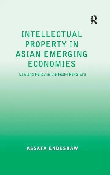 Cover of Intellectual Property in Asian Emerging Economies