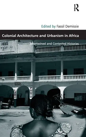 Cover of Colonial Architecture and Urbanism in Africa