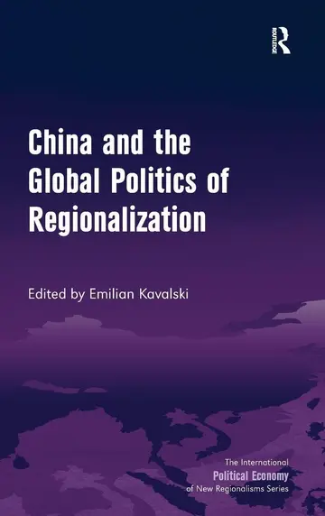 Cover of China and the Global Politics of Regionalization