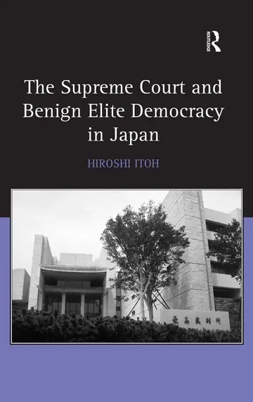 Cover of The Supreme Court and Benign Elite Democracy in Japan