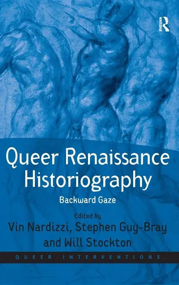 Cover of Queer Renaissance Historiography