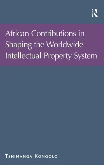 Cover of African Contributions in Shaping the Worldwide Intellectual Property System