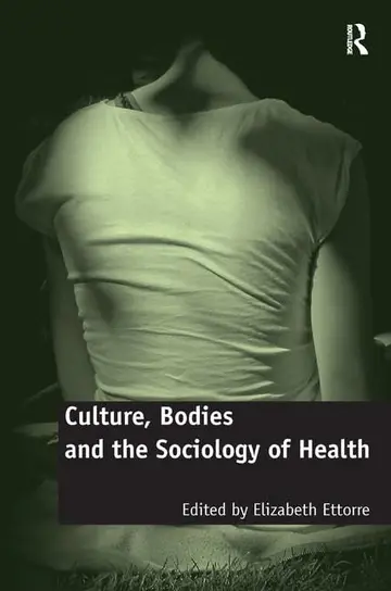 Cover of Culture, Bodies and the Sociology of Health