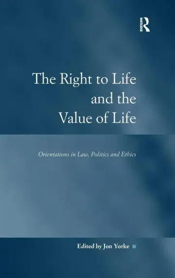 Cover of The Right to Life and the Value of Life