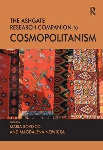 Cover of The Ashgate Research Companion to Cosmopolitanism