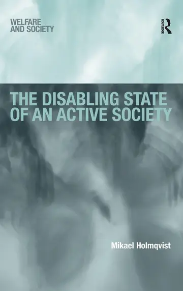 Cover of The Disabling State of an Active Society