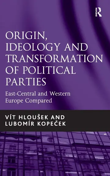 Cover of Origin, Ideology and Transformation of Political Parties