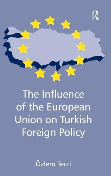 Cover of The Influence of the European Union on Turkish Foreign Policy