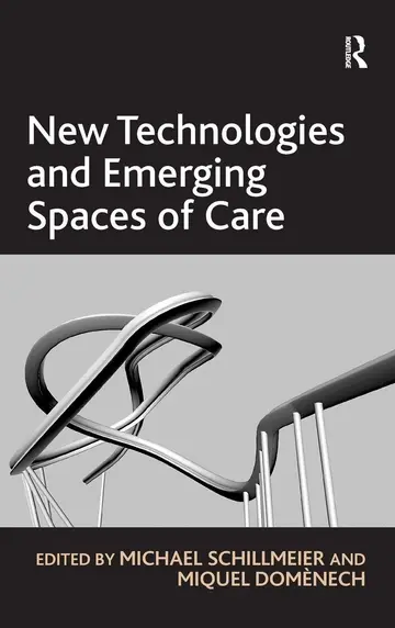 Cover of New Technologies and Emerging Spaces of Care