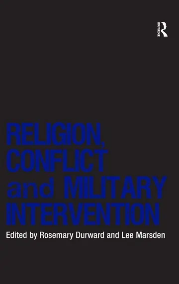 Cover of Religion, Conflict and Military Intervention