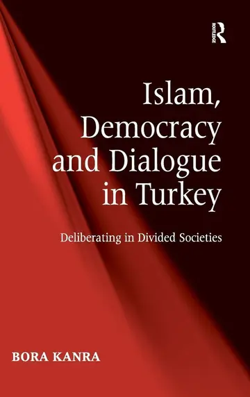 Cover of Islam, Democracy and Dialogue in Turkey