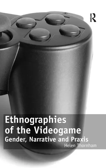 Cover of Ethnographies of the Videogame