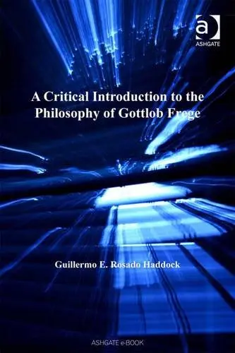 Cover of A Critical Introduction to the Philosophy of Gottlob Frege