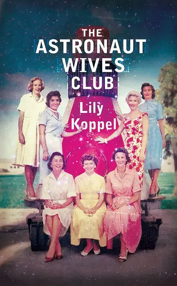 Cover of The Astronaut Wives Club