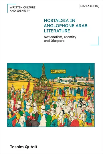 Cover of Nostalgia in Anglophone Arab Literature