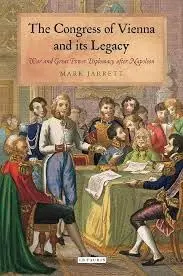 Cover of The Congress of Vienna and its Legacy War and Great Power Diplomacy after Napoleon
