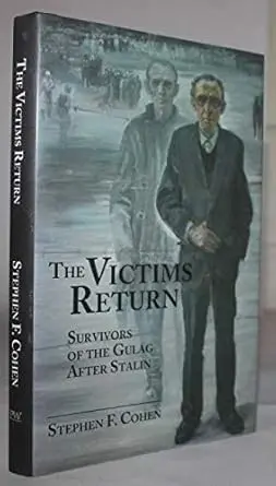 Cover of The Victims Return Survivors of the Gulag After Stalin