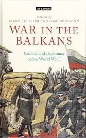 Cover of War in the Balkans Conflict and Diplomacy before World War I