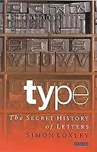 Cover of Type the Secret History of Letters