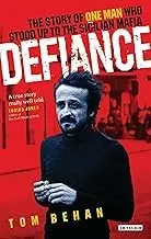 Cover of Defiance the Story of One Man Who Stood up to the Sicilian Mafia