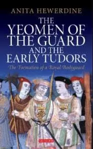 Cover of The Yeomen of the Guard and the Early Tudors