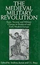 Cover of The Medieval Military Revolution State, Society and Military Change in Medieval and Early Modern Europe