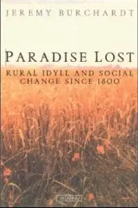 Cover of Paradise Lost Rural Idyll and Social Change Since 1800