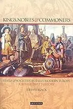 Cover of Kings, Nobles and Commoners States and Societies in Early Modern Europe