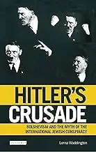 Cover of Hitler's Crusade Bolshevism and the Myth of the International Jewish Conspiracy