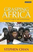 Cover of Grasping Africa A Tale of Tragedy and Achievement