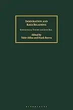 Cover of Immigration and Race Relations Sociological Theory and John Rex