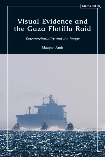 Cover of Visual Evidence and the Gaza Flotilla Raid