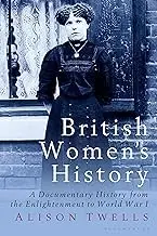 Cover of British Women's History A Documentary History from the Enlightenment to World War I