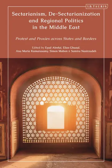 Cover of Sectarianism, De-sectarianization and Regional Politics in the Middle East