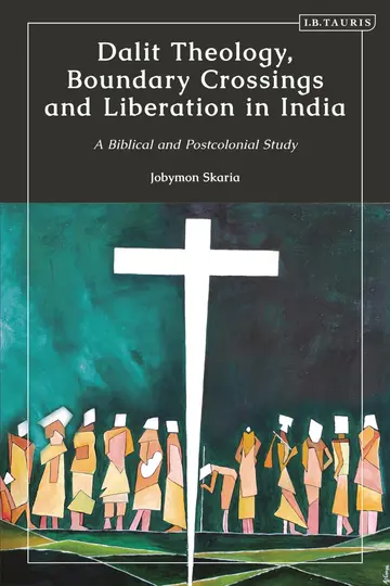 Cover of Dalit Theology, Boundary Crossings and Liberation in India