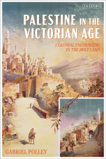 Cover of Palestine in the Victorian Age