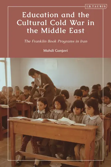 Cover of Education and the Cultural Cold War in the Middle East
