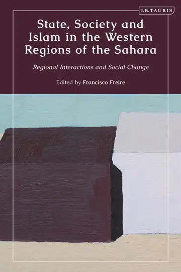 Cover of State, Society and Islam in the Western Regions of the Sahara