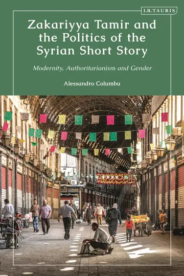 Cover of Zakariyya Tamir and the Politics of the Syrian Short Story