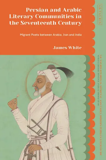 Cover of Persian and Arabic Literary Communities in the Seventeenth Century