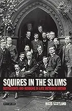 Cover of Squires in the Slums Settlements and Missions in Late Victorian Britain