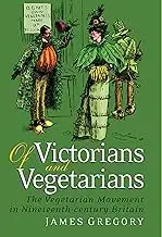 Cover of Of Victorians and Vegetarians the Vegetarian Movement in Nineteenth-century Britain