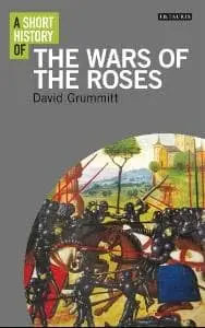 Cover of A Short History of the Wars of the Roses