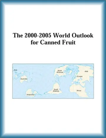 Cover of The 2000-2005 World Outlook for Canned Fruit