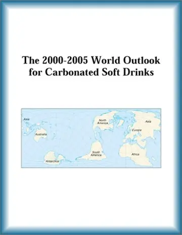 Cover of The 2000-2005 World Outlook for Carbonated Soft Drinks