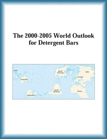 Cover of The 2000-2005 World Outlook for Detergent Bars