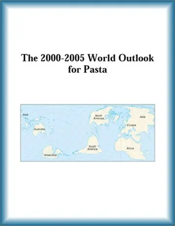 Cover of The 2000-2005 World Outlook for Pasta