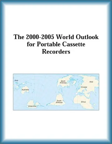 Cover of The 2000-2005 World Outlook for Portable Cassette Recorders