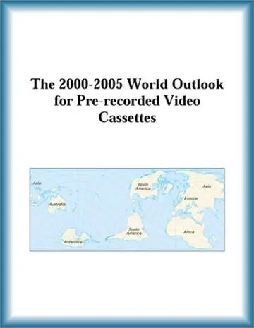 Cover of The 2000-2005 World Outlook for Pre-Recorded Video Cassettes