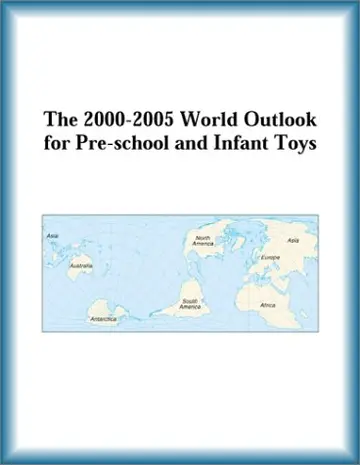 Cover of The 2000-2005 World Outlook for Pre-School and Infant Toys